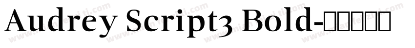 Audrey Script3 Bold字体转换
